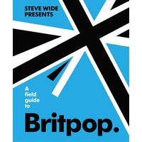 A Field Guide To Britpop