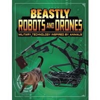 Beastly Robots And Drones Military Technology Inspired By Animals Beasts And The Battlefield