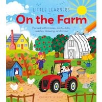 Little Learners: On the Farm Packed with Mazes, Dot-to-Dots, Puzzles, Drawing, and More!