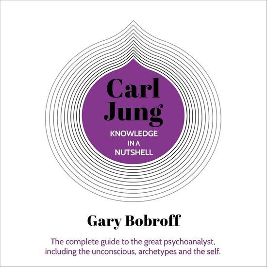 Knowledge In A Nutshell Carl Jung