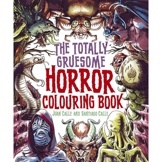 The Totally Gruesome Horror Colouring Book