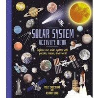 Solar System Activity Book Explore Our Solar System with Puzzles, Mazes, and More!