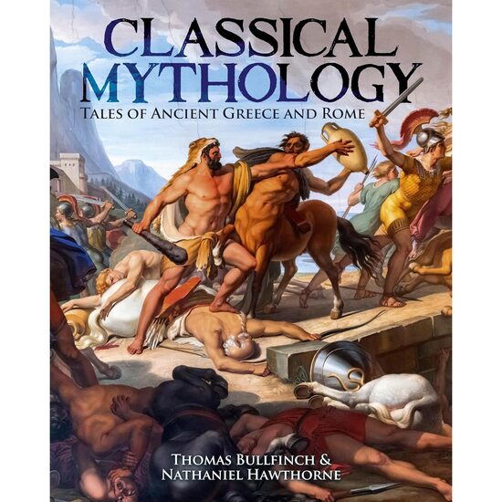Classical Mythology Tales of Ancient Greece and Rome