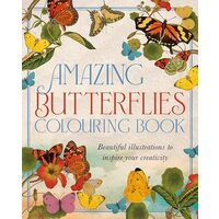 Amazing Butterflies Colouring Book Beautiful Illustrations to Inspire Creativity