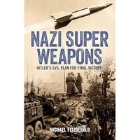 Nazi Super Weapons Hitler's Evil Plan for Final Victory