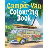 The Camper Van Colouring Book Over 45 Images to Colour