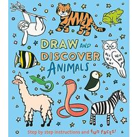 Draw and Discover: Animals: Step by Step Instructions and Fun Facts!.