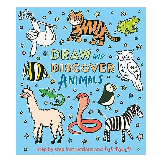 Draw and Discover: Animals: Step by Step Instructions and Fun Facts!.