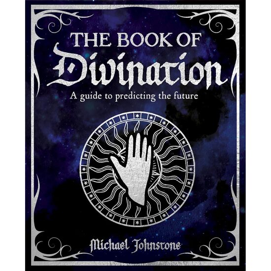 The Book of Divination A Guide to Predicting the Future