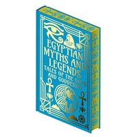 Egyptian Myths and Legends Tales of the Gods and Goddesses