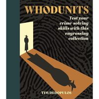 Whodunits Test Your Crime Solving Skills with This Engrossing Collection