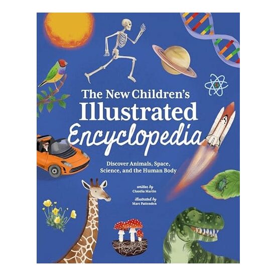 The New Children's Illustrated Encyclopedia Discover Animals, Space, Science, and the Human Body