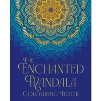 ENCHANTED MANDALA COLOURING BOOK.