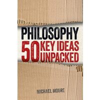 Philosophy 50 Key Ideas Unpacked