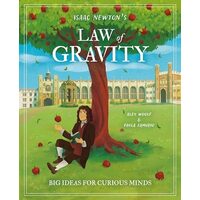 Isaac Newton's Law of Gravity Big Ideas for Curious Minds