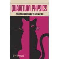 Quantum Physics From Schrödingers Cat to Antimatter
