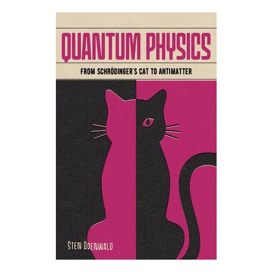 Quantum Physics From Schrödingers Cat to Antimatter