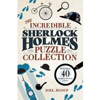 The Incredible Sherlock Holmes Puzzle Collection