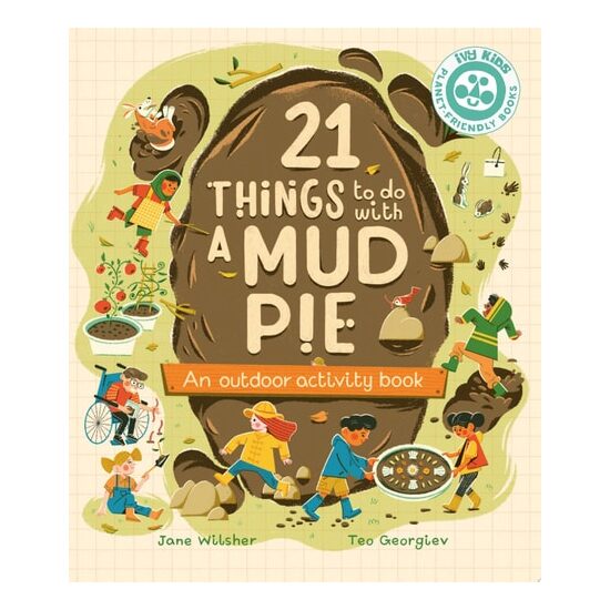21 Things To Do With A Mud Pie