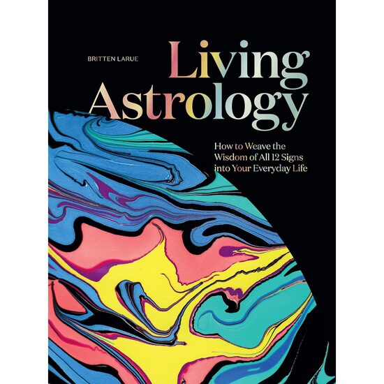 Living Astrology: How To Weave The Wisdom Of All 1(...)