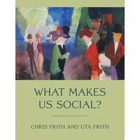 What Makes Us Social? (Jean Nicod Lectures)
