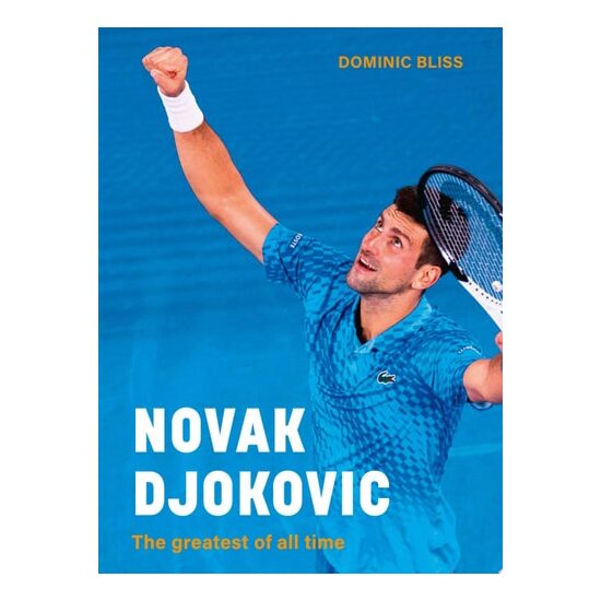 Novak Djokovic: The Greatest Of All Time