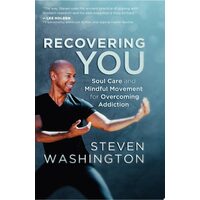Recovering You: Soul Care And Mindful Movement For(...)