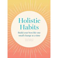 Holistic Habits: Build Your Best Life One Small Ch(...)