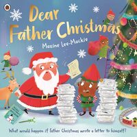 Dear Father Christmas: A Fun And Festive Picture B(...)