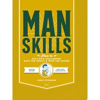 Manskills: How To Ace Life’S Challenges, Save The(...)