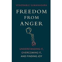 Freedom From Anger: Understanding It, Overcoming I(...)