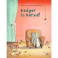 Badger Is Bored