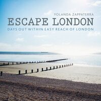 Escape London: Days Out Within Easy Reach Of Londo(...)