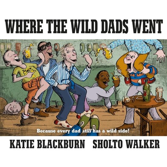 Where The Wild Dad's Went
