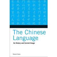 Chinese Language: Its History And Current Usage