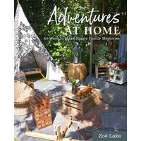 Adventures At Home: 40 Ways To Make Happy Family M(...)
