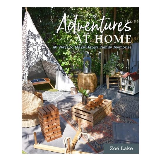 Adventures At Home: 40 Ways To Make Happy Family M(...)