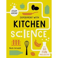 Experiment With Kitchen Science: Fun Projects To T(...)