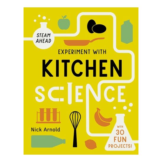 Experiment With Kitchen Science: Fun Projects To T(...)
