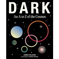 Dark: An A To Z Of The Cosmos