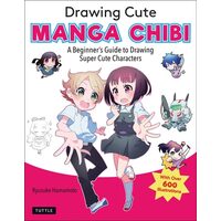 Drawing Cute Manga Chibi: A Beginner's Guide To Dr(...)
