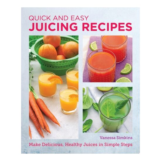 Quick And Easy Juicing Recipes: Make Delicious, He(...) - Imagine 1