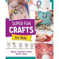 Super Fun Crafts For Kids