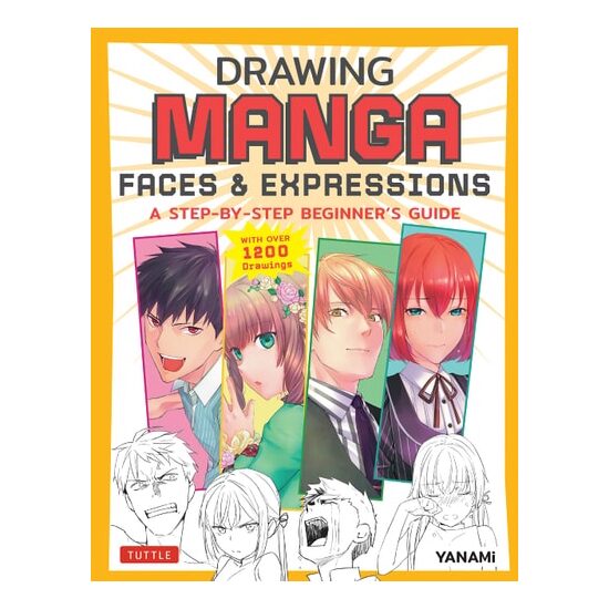 Drawing Manga Faces & Expressions: A Step-By-Step(...)