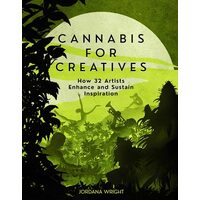 Cannabis For Creatives: How 32 Artists Enhance And(...)