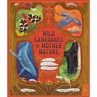 Wild Languages Of Mother Nature: 48 Stories Of How(...)