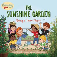 Chicken Soup For The Soul Kids: The Sunshine Garde(...)