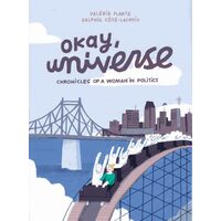 Okay, Universe: Chronicles Of A Woman In Politics