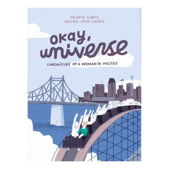 Okay, Universe: Chronicles Of A Woman In Politics