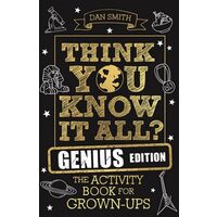 Think You Know It All? Genius Edition